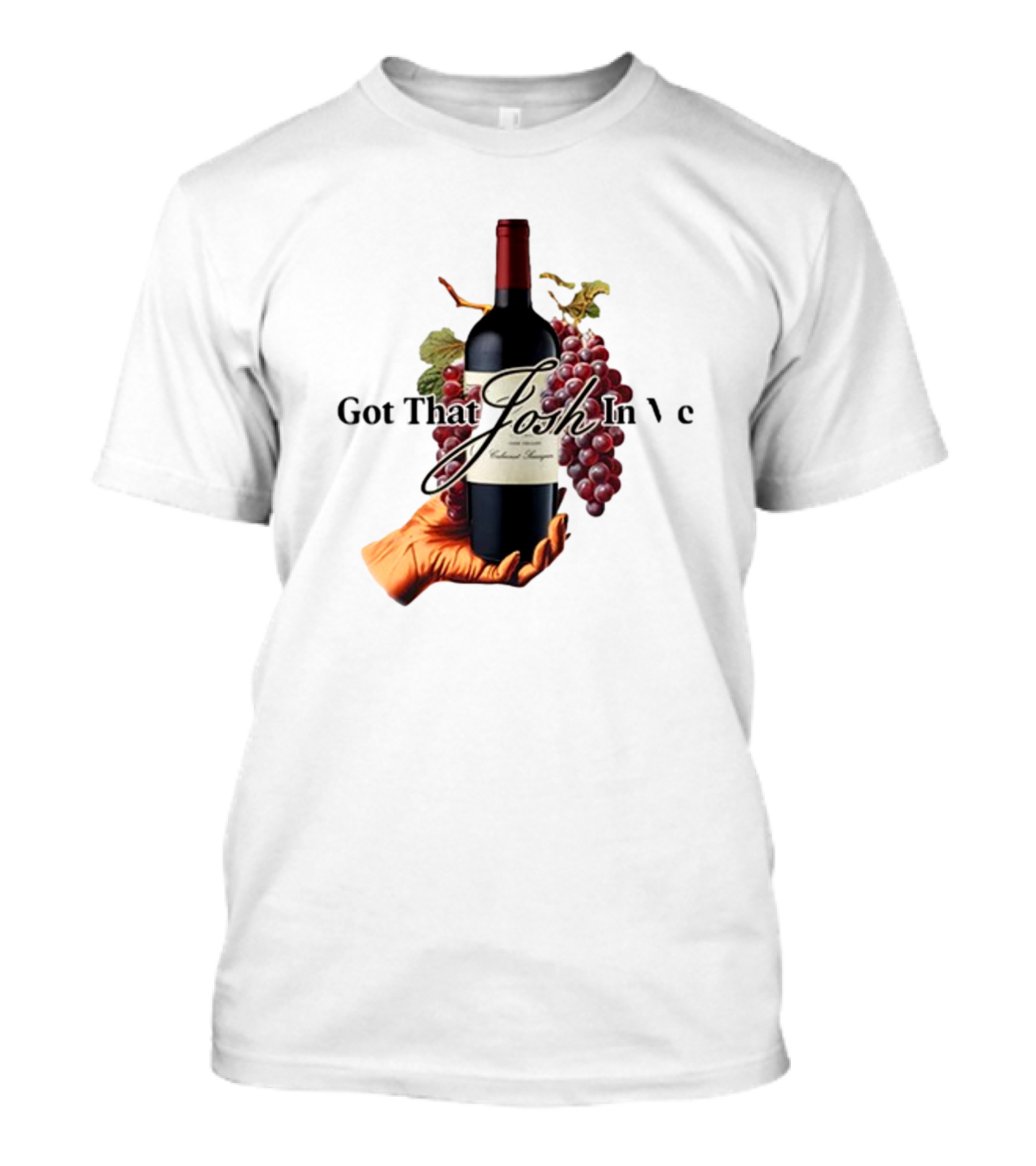 Shitheadsteve Got That Josh Wine In Me Cabernet Sauvignon Grapes Vintage Bottle T-Shirt
