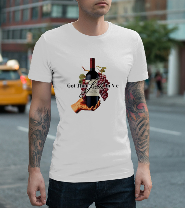 Shitheadsteve Got That Josh Wine In Me Cabernet Sauvignon Grapes Vintage Bottle T-Shirt