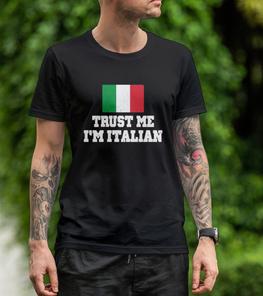 Blizzb3ar Trust Me I'm Italian Italian Flag T-Shirt