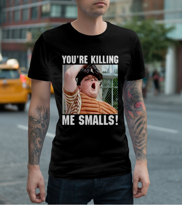 Thelavignes Sandlot You're Killing Me Smalls T-Shirt