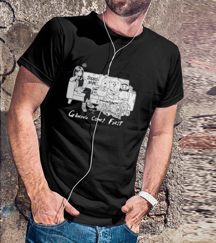 Sorry Babe Gaming Comes First Couch Scene With Characters And Fabs Rich Text T-Shirt