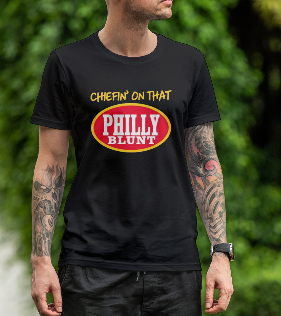 Chefin' On That Philly Blunt 573Tees T-Shirt