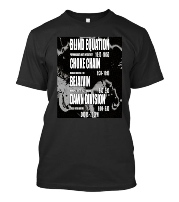 Blind Equation Choke Chain Bejalvin Dawn Division Concert 7pm T-Shirt