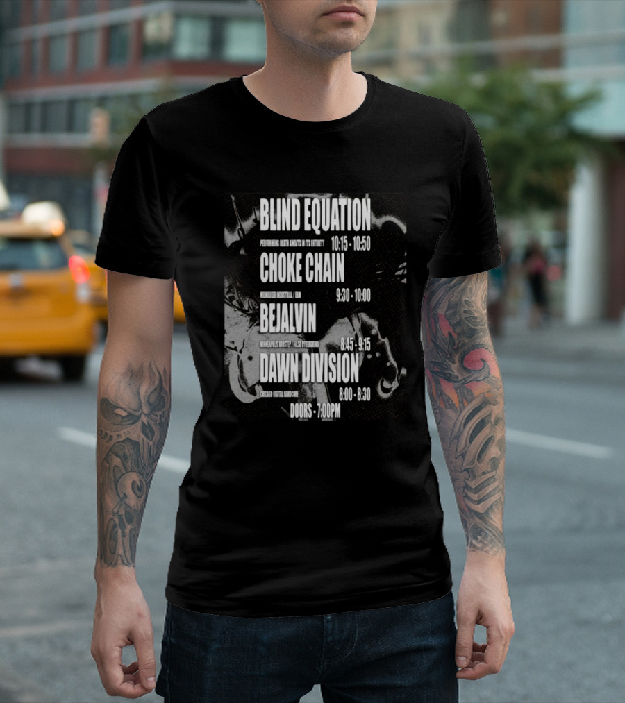 Blind Equation Choke Chain Bejalvin Dawn Division Concert 7pm T-Shirt