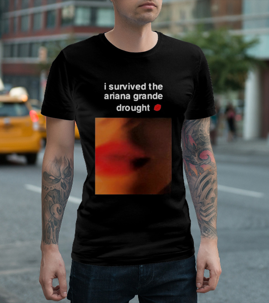I Survived The Ariana Grande Drought Red Lips T-Shirt