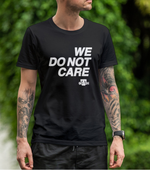 Cam Heyward We Do Not Care We Coach T-Shirt