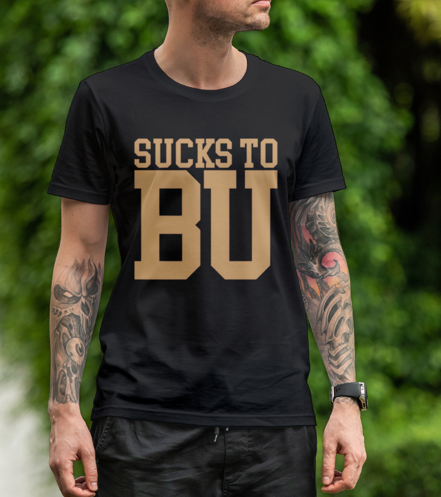 Sucks To BU Brown University Rivalry Fan T-Shirt