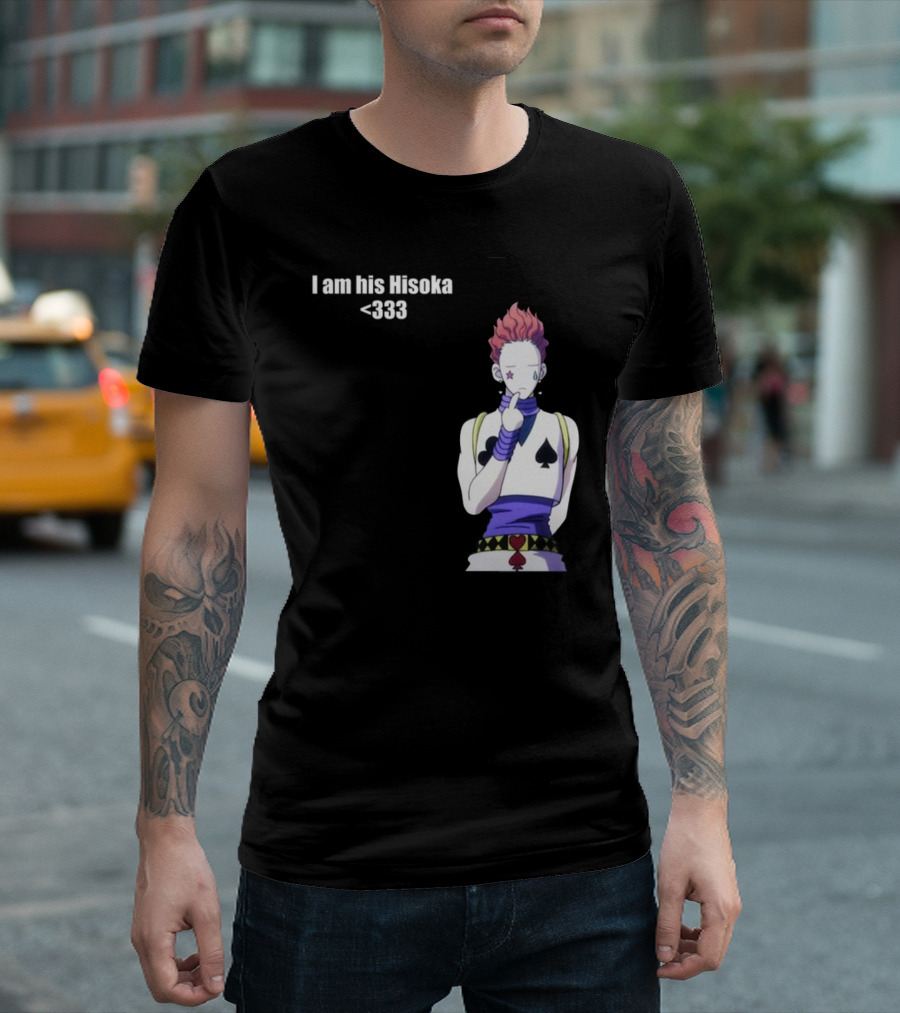 I Am His Hisoka <333 Hunter x Hunter Anime Character T-Shirt