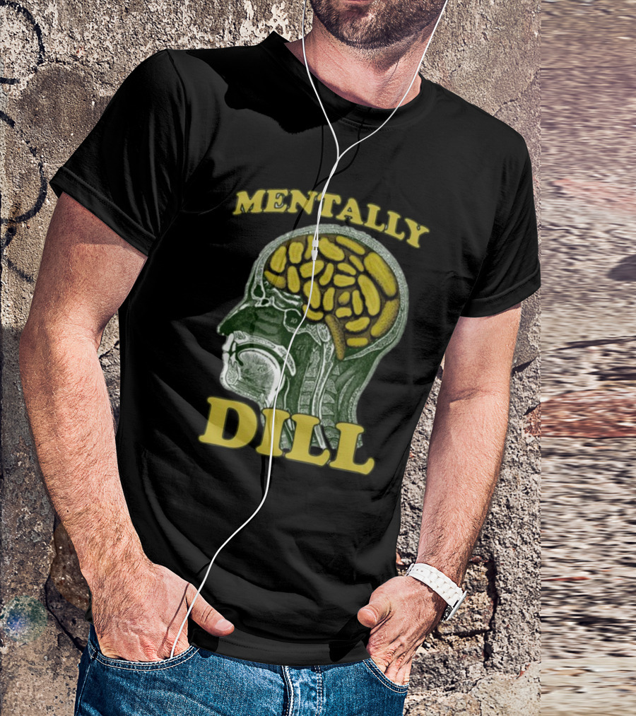 Mentally Dill Brain Anatomy Pickle Pun T-Shirt