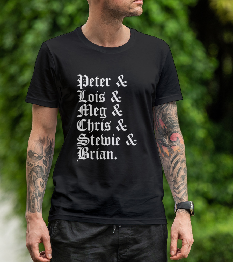 Peter And Lois And Meg And Chris And Stewie And Brian Blackletter T-Shirt