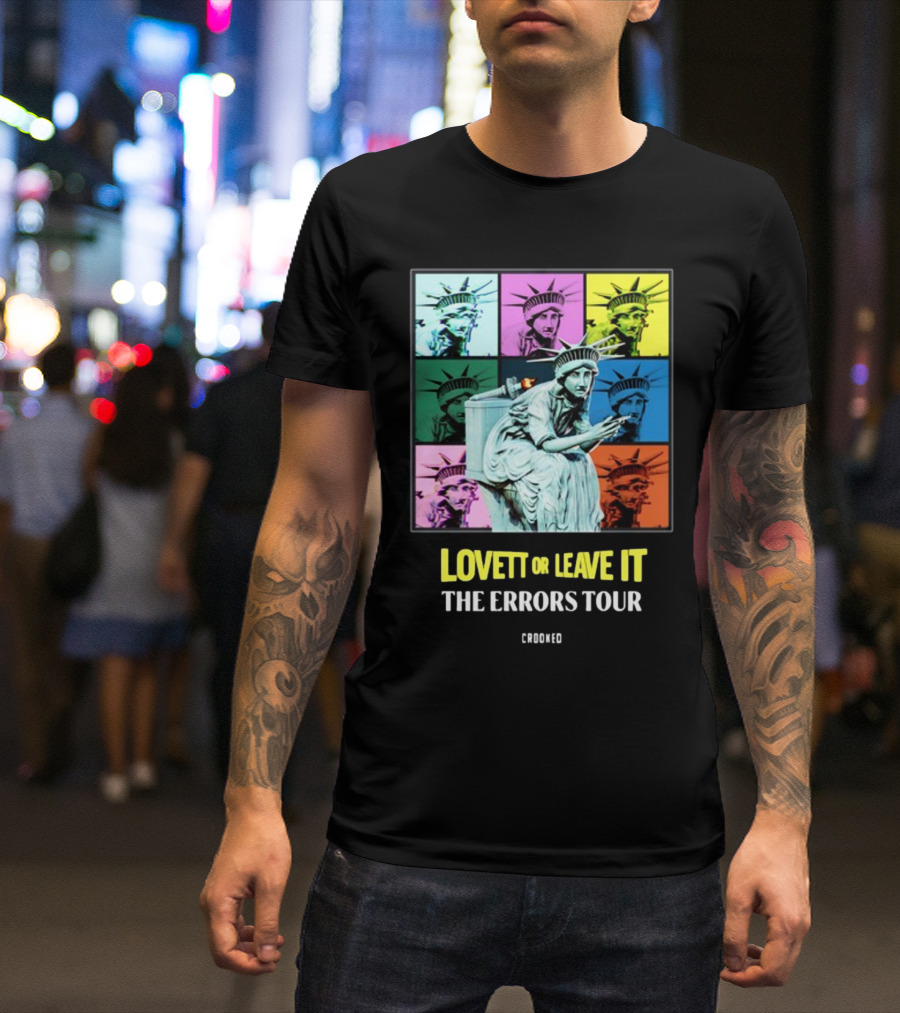 Lovett Or Leave It Crooked The Errors Tour Statue Of Liberty Pop T-Shirt