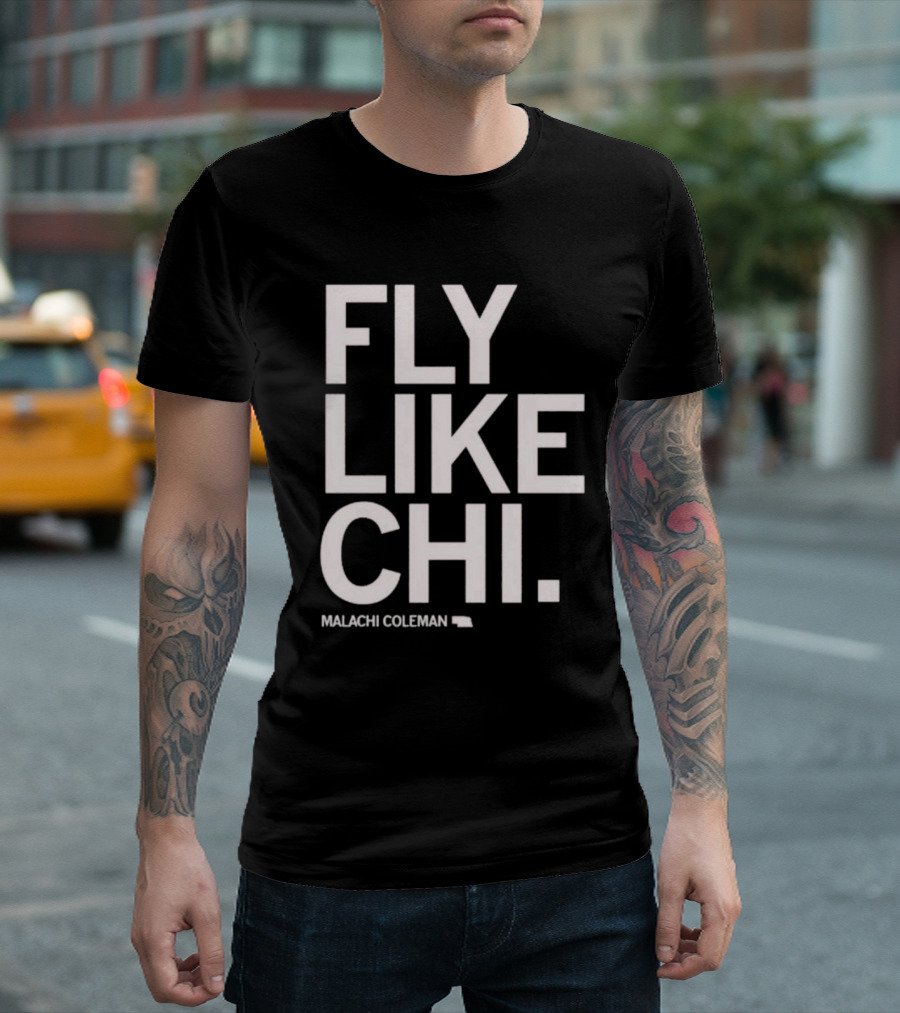 Fly Like Chi Malachi Coleman Shirt Nebraska State T-Shirt