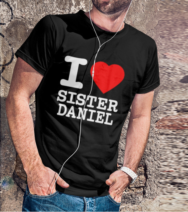 Bunnysiipper I Love Sister Daniel Red Heart T-Shirt