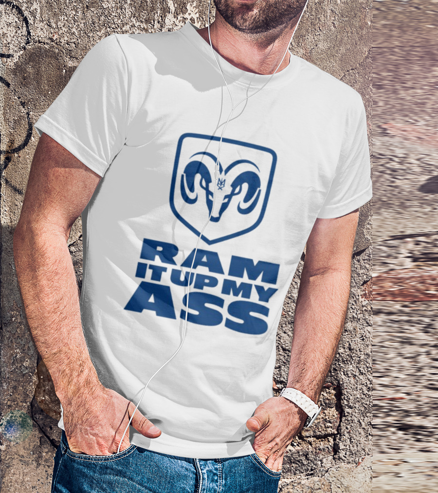 RAM It Up My Ass Blue Bomber T-Shirt