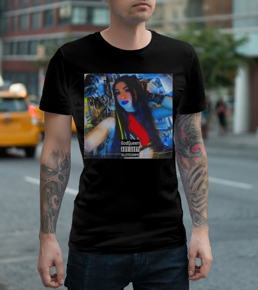 God Queen Advisory Alleyez On Me Delmiexo T-Shirt