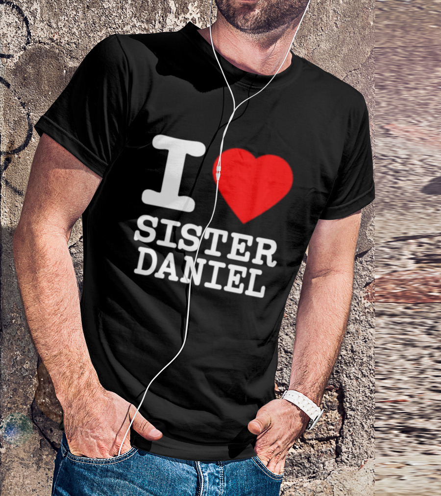 I Love Sister Daniel Red Heart T-Shirt