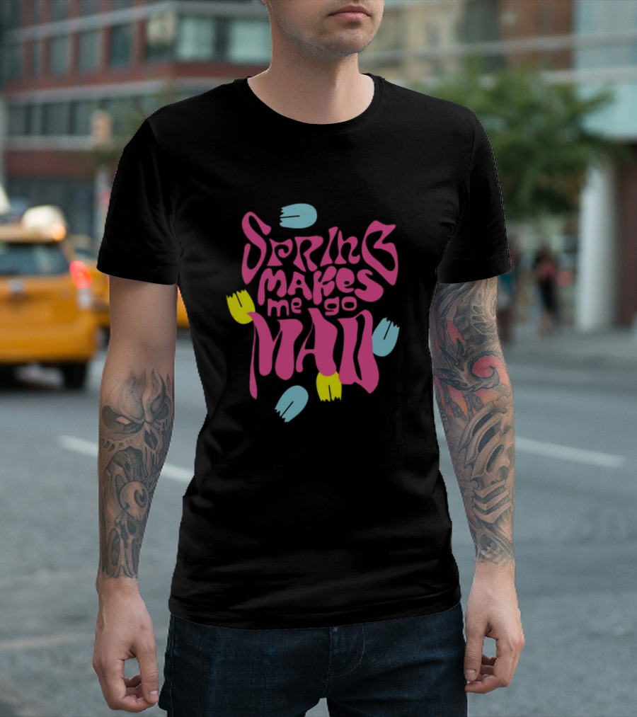 Spring Makes Me Go Mad Loves Me Loves Me Not Camiseta Relax Fit T-Shirt