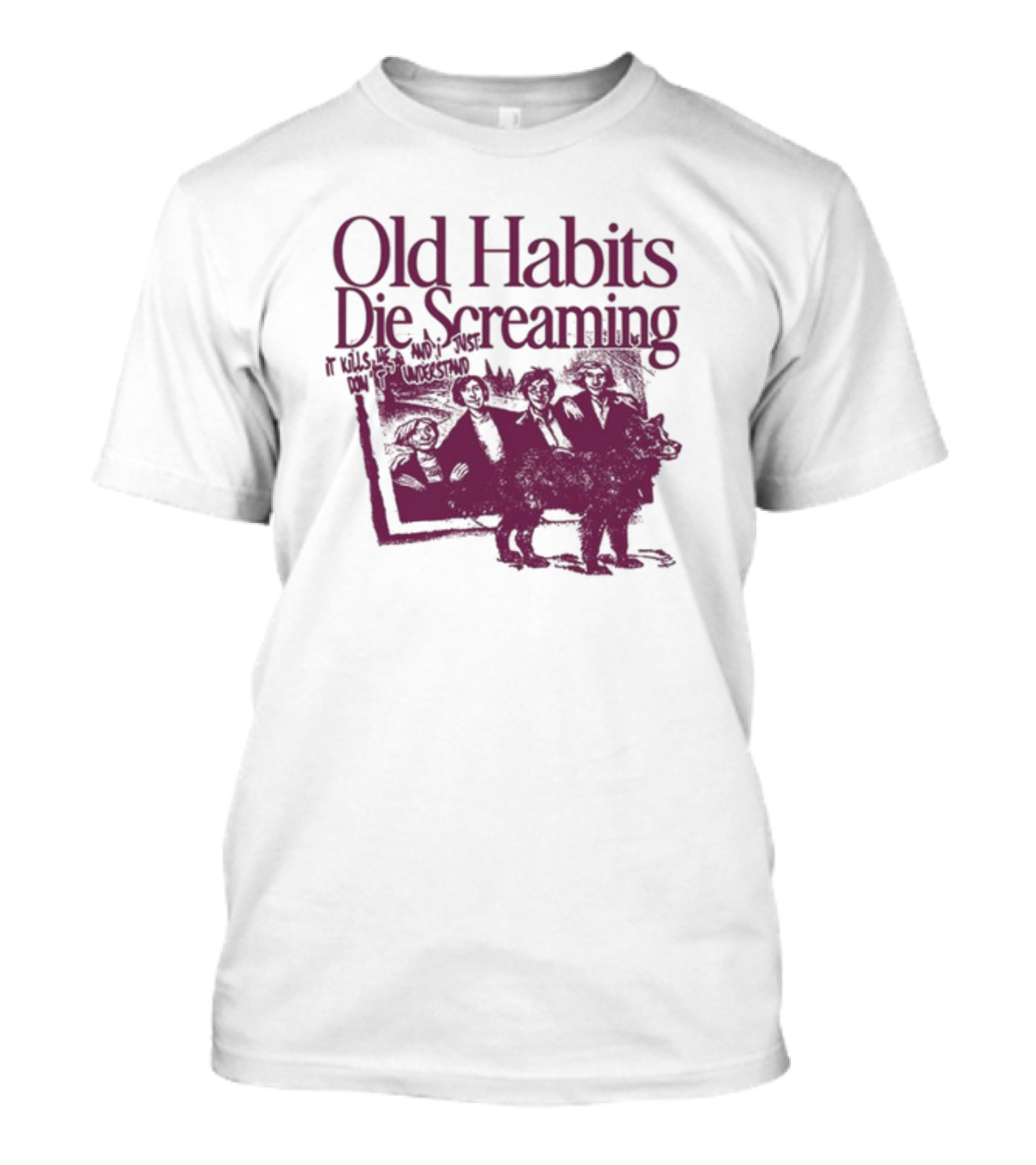 Old Habits Die Screaming It Kills Me Who's Next On The Tracklist T-Shirt