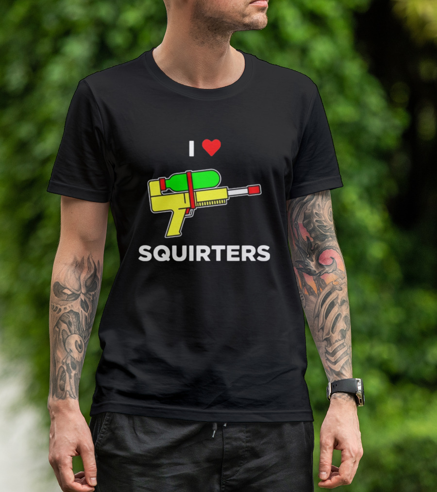 I Love Squirters Water Gun T-Shirt