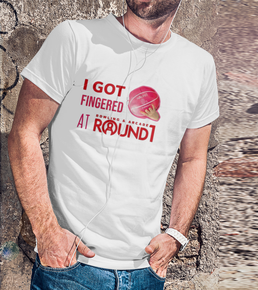I Got Fingered Bowling And Arcade At Round1 Bowling Ball Hand T-Shirt