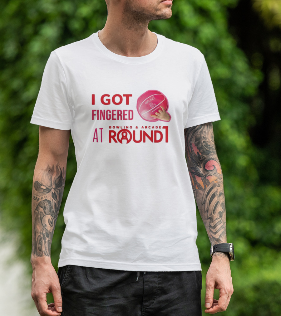 I Got Fingered Bowling And Arcade At Round1 Bowling Ball Hand T-Shirt