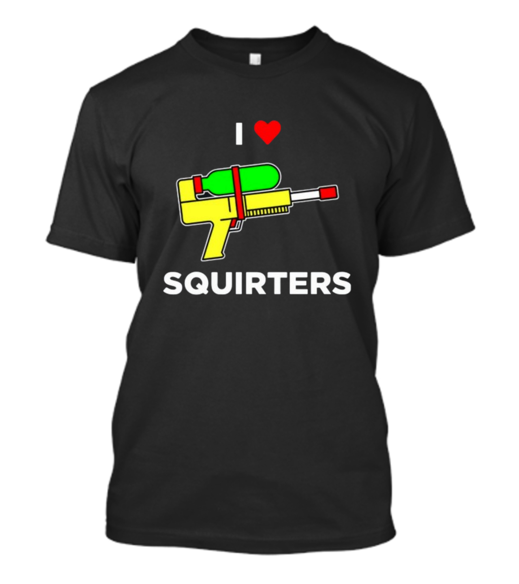 Justin Danger Nunley I Love Squirters Water Gun T-Shirt