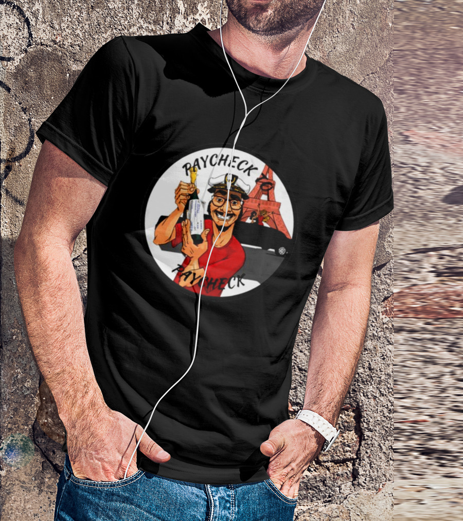 Paycheck To Paycheck Eiffel Tower Celebration With Champagne And Limo T-Shirt