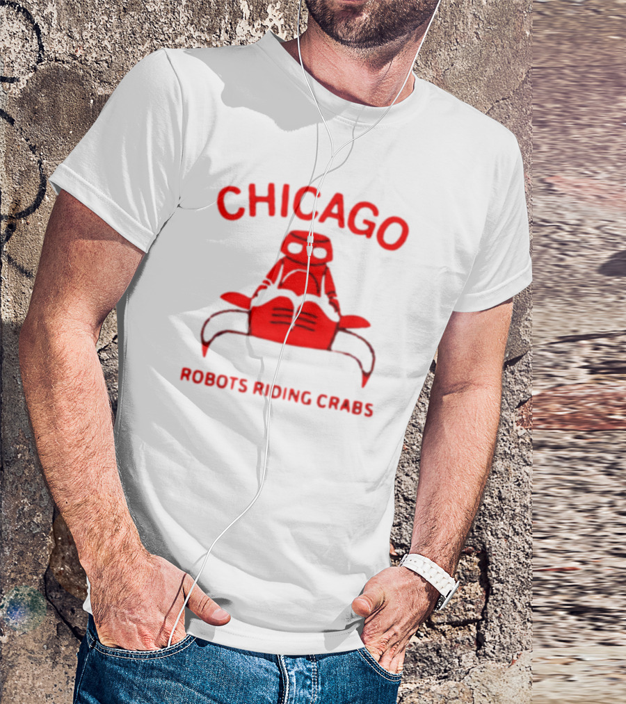 Chicago Robots Riding Crabs T-Shirt