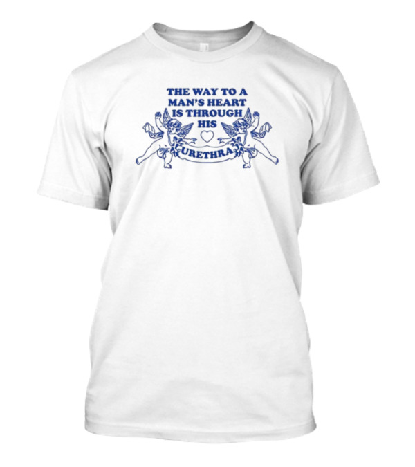 The Way To A Man's Heart Is Through His Urethra With Cupid Figures T-Shirt