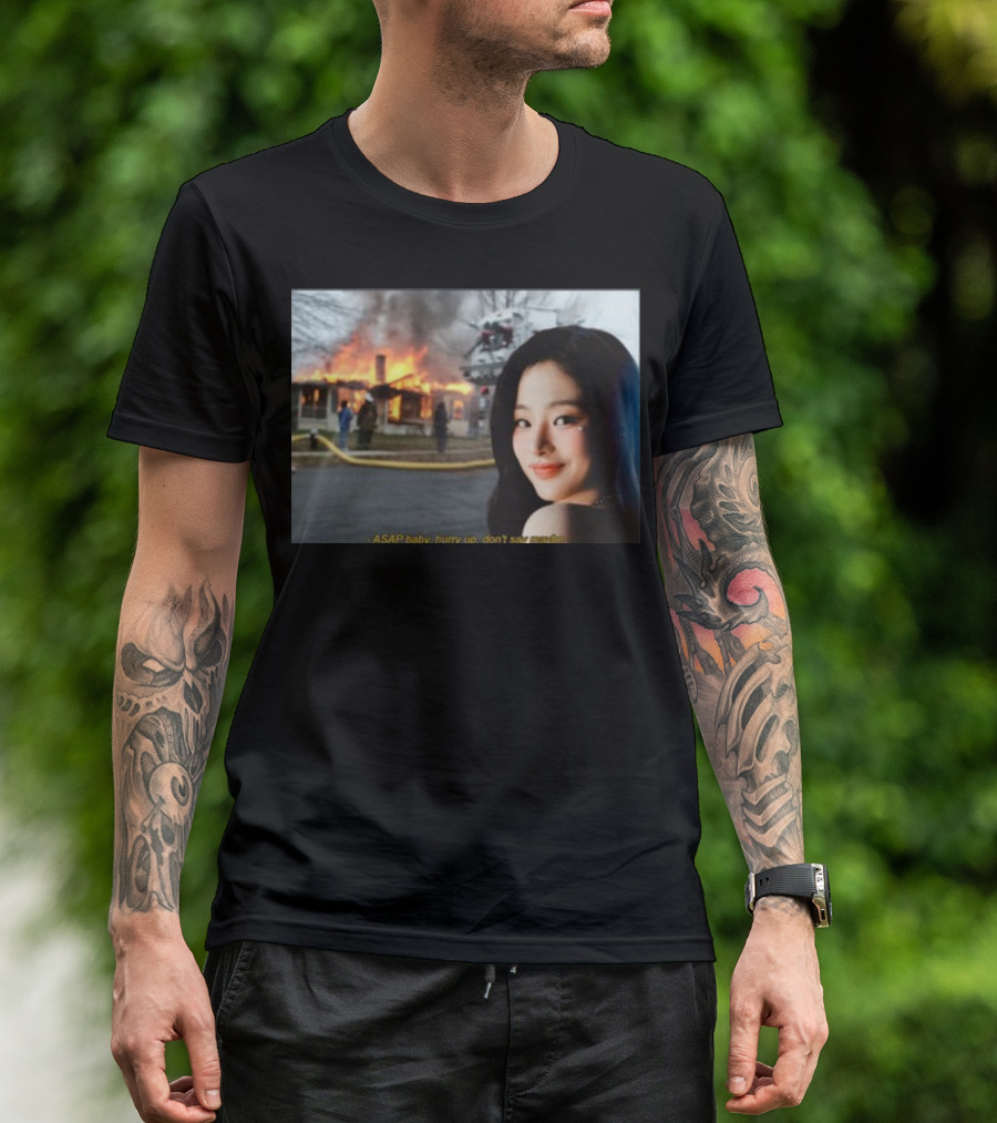 ASAP Baby Hurry Up Don't Say Maybe House Fire Smiling Woman T-Shirt
