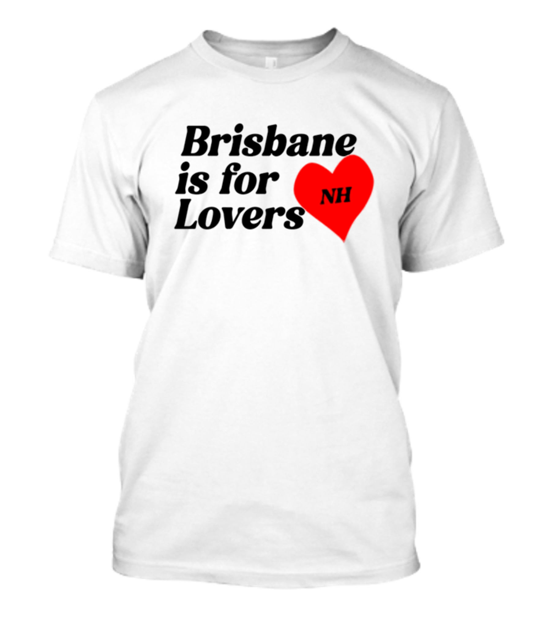 Brisbane Is For Lovers NH Heart Niall Horan T-Shirt