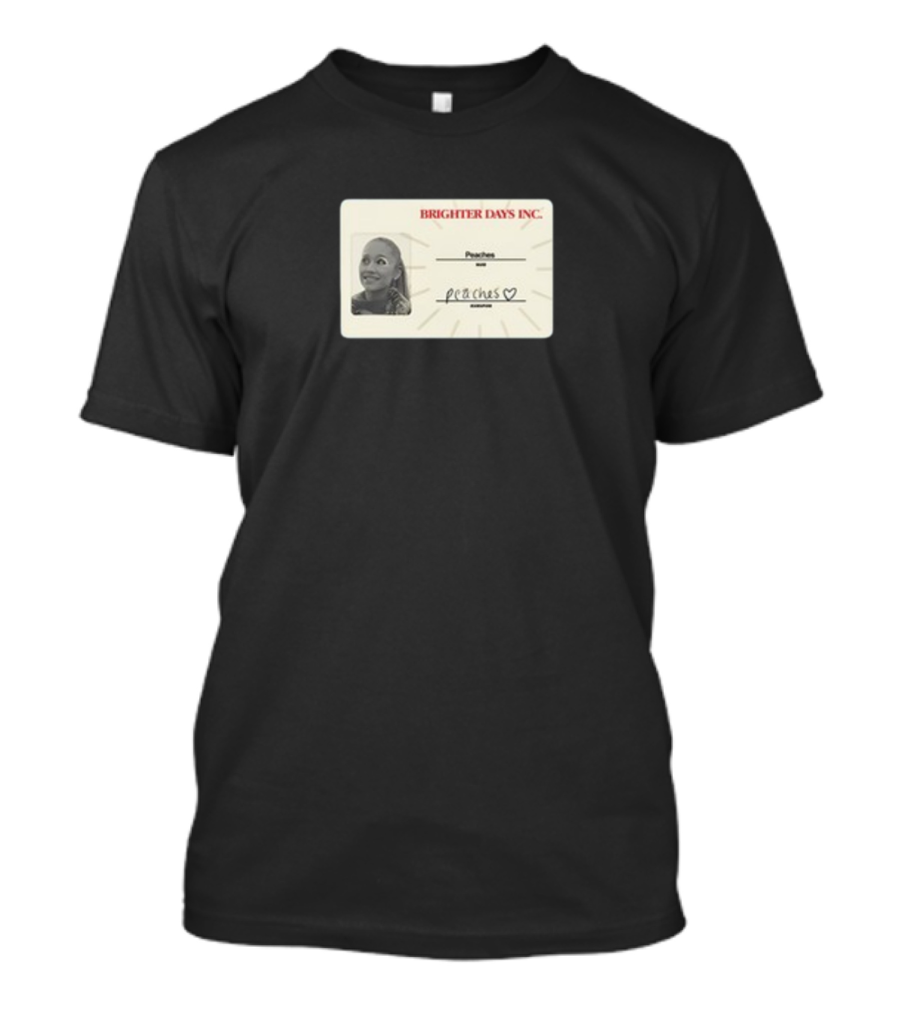 Brighter Days Inc Peaches Smiling Badge TeamAriana T-Shirt