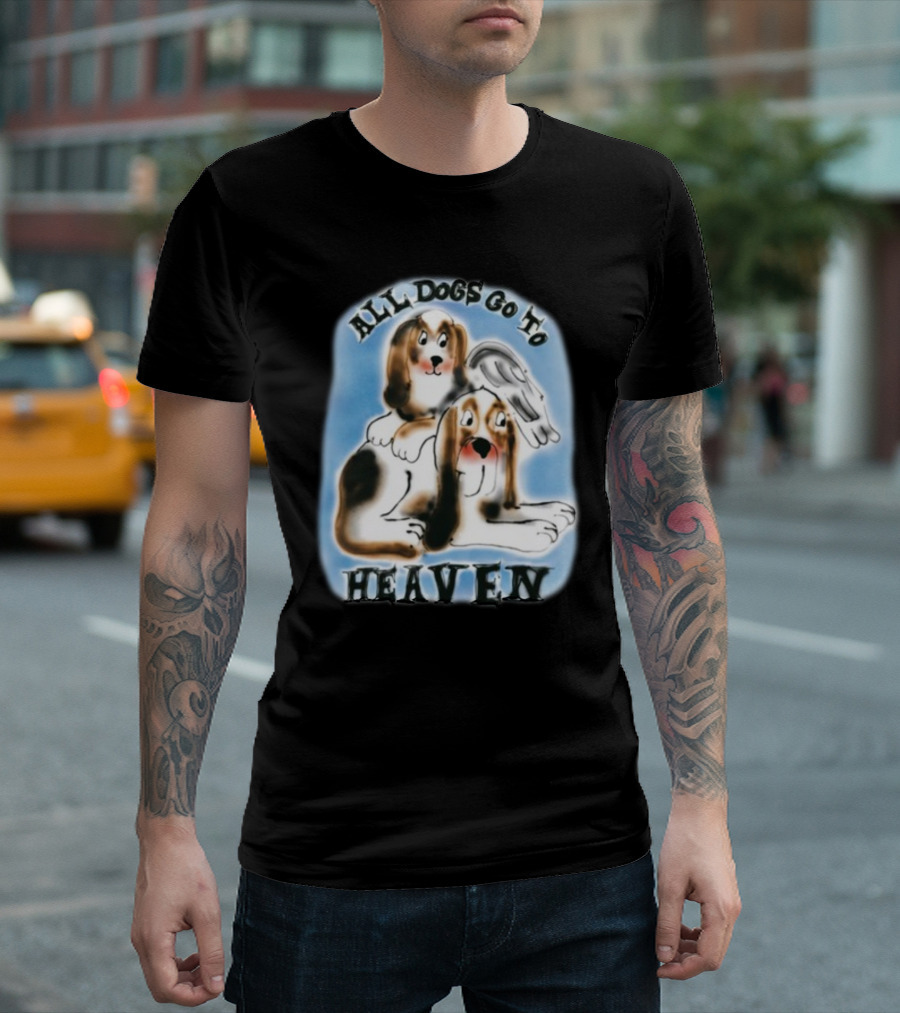Chnge All Dogs Go To Heaven T-Shirt