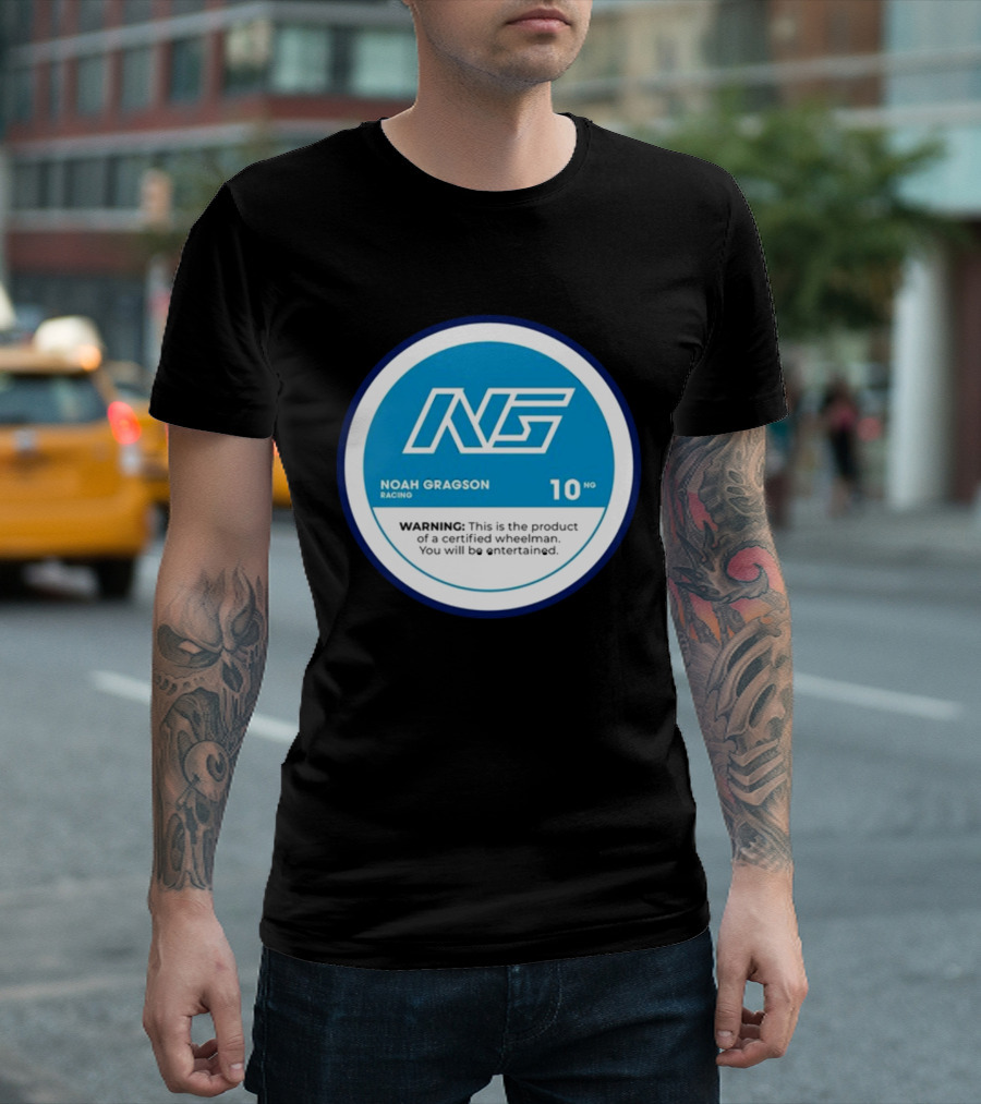 Noah Gragson Racing NG Certified Wheelman Warning You Will Be Entertained T-Shirt
