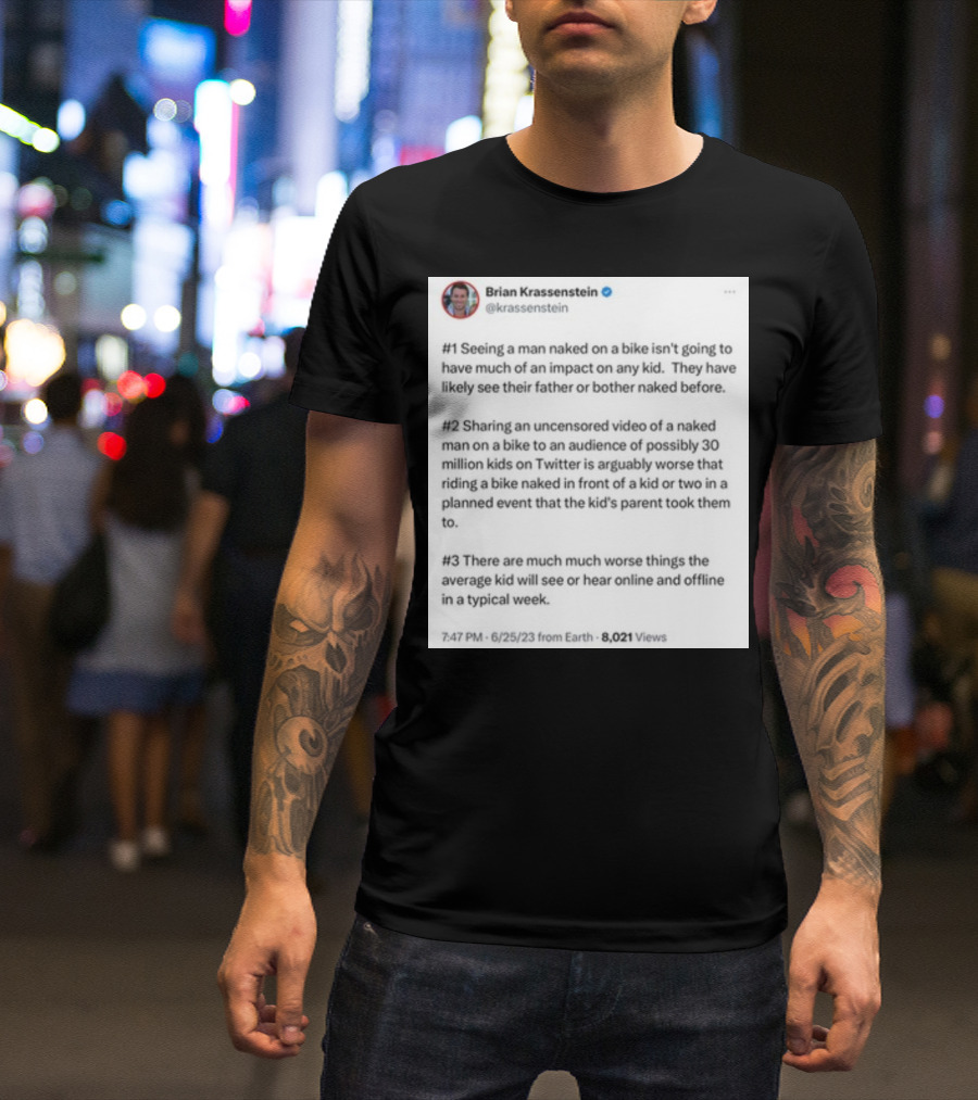 Brian Krassenstein Tweet About Seeing Naked Man On Bike Impact On Kids T-Shirt