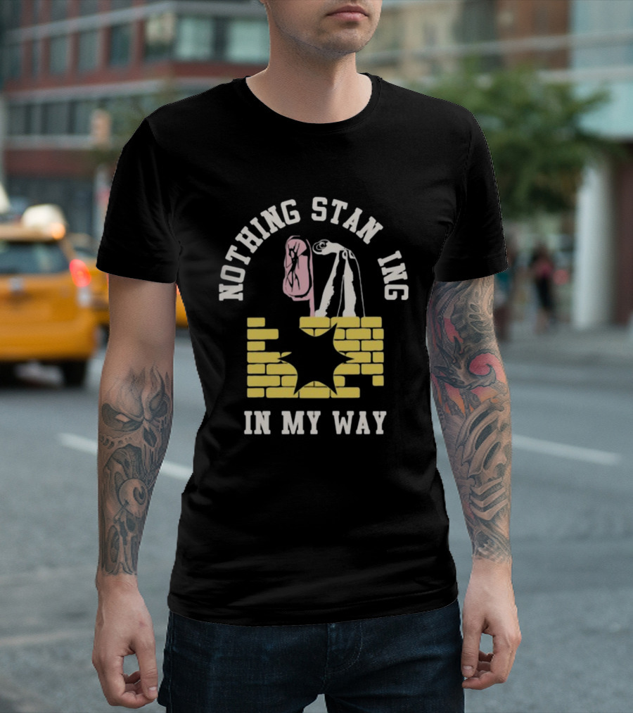 Nothing Standing In My Way Brick Wall Breakthrough T-Shirt