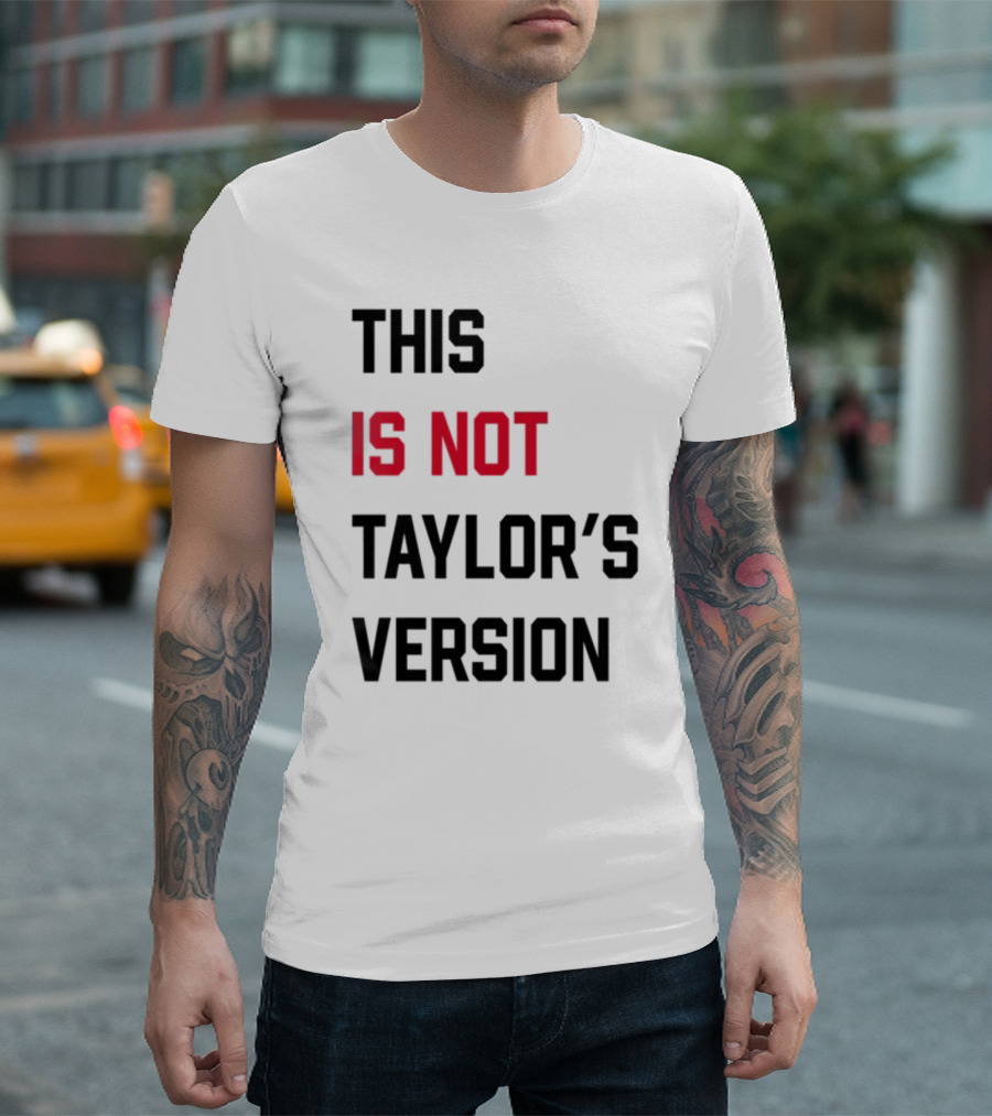 This Is Not Taylor's Version Text in Bold Black and Red T-Shirt