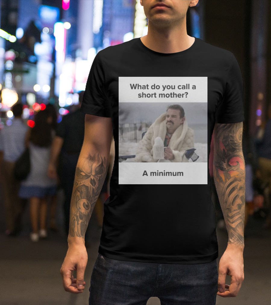 What Do You Call A Short Mother A Minimum Meme Never Give Up Beach Scene T-Shirt
