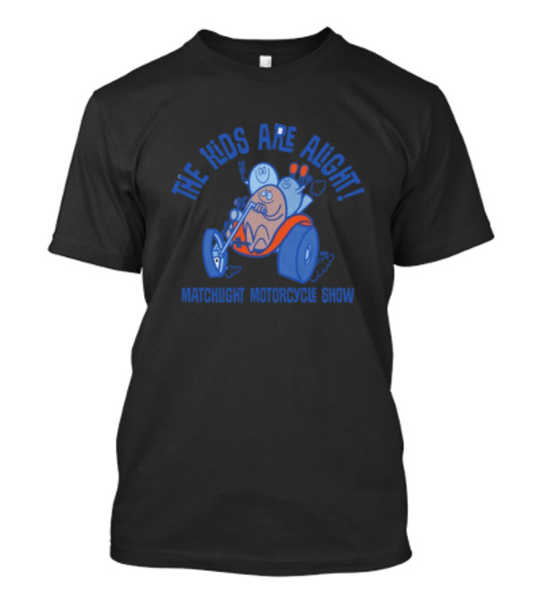 The Kids Are Alright Fartco Matchlight Motorcycle Show Cartoon Characters Riding Tricycle T-Shirt