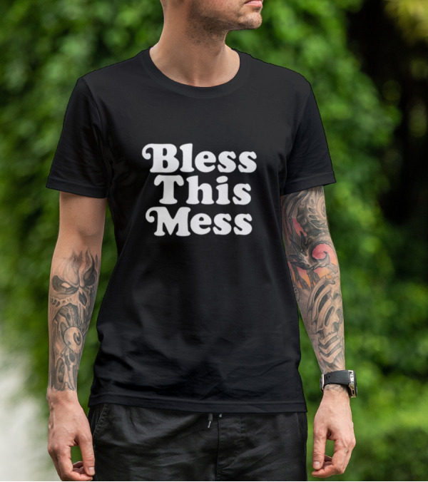 DJ Bh Logic Wearing Bless This Mess T-Shirt