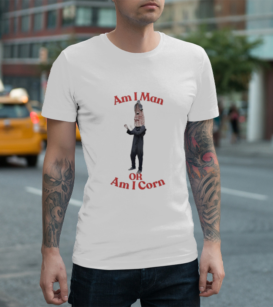 Am I Man Or Am I Corn Costume Joke T-Shirt