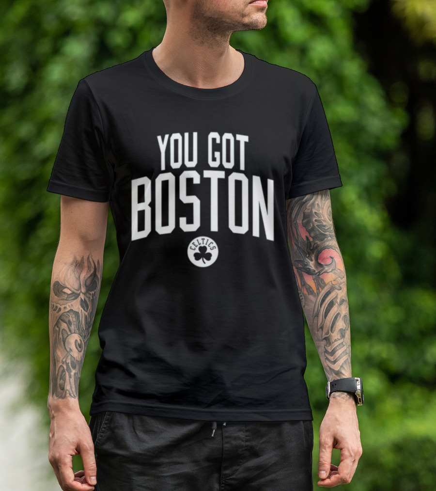 You Got Boston Celtics Greenrunsdeep T-Shirt