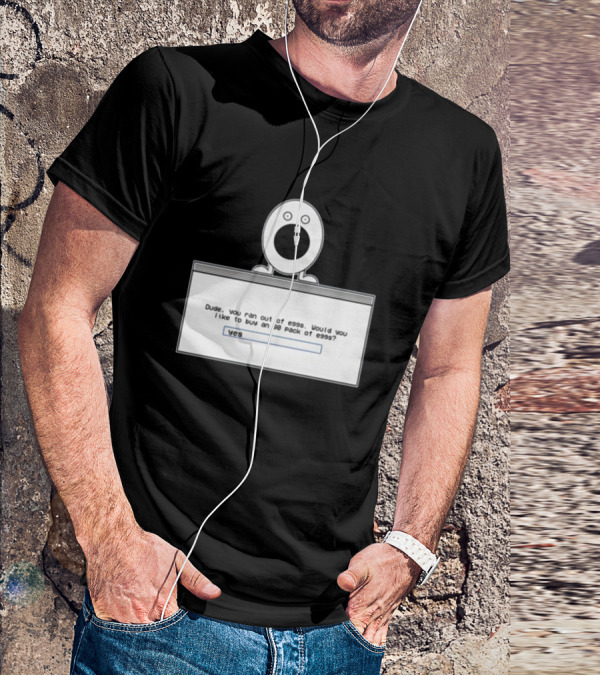 Itysl Clips Dude Ran Out Of Eggs Buy An 80 Pack Yes T-Shirt