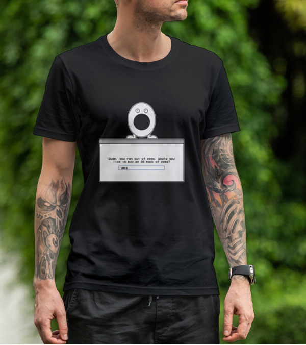 Itysl Clips Dude Ran Out Of Eggs Buy An 80 Pack Yes T-Shirt