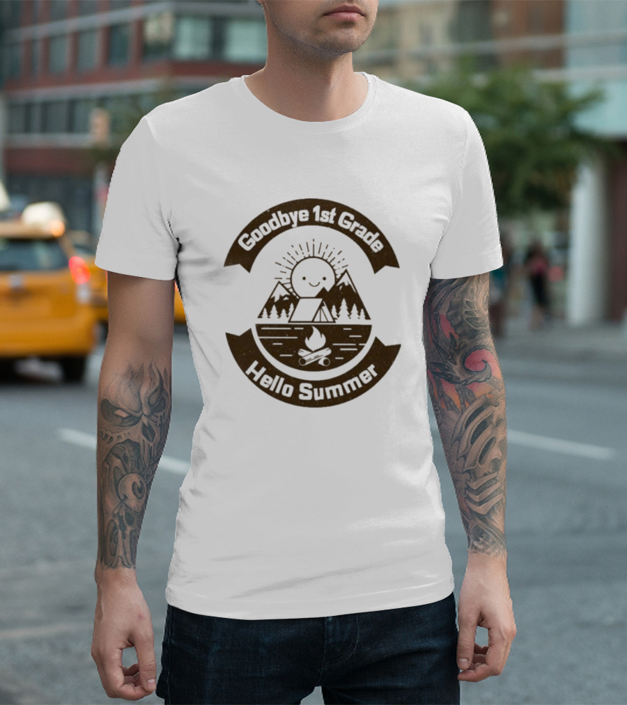 Goodbye 1st Grade Hello Summer Camping Mountains Campfire Sun T-Shirt
