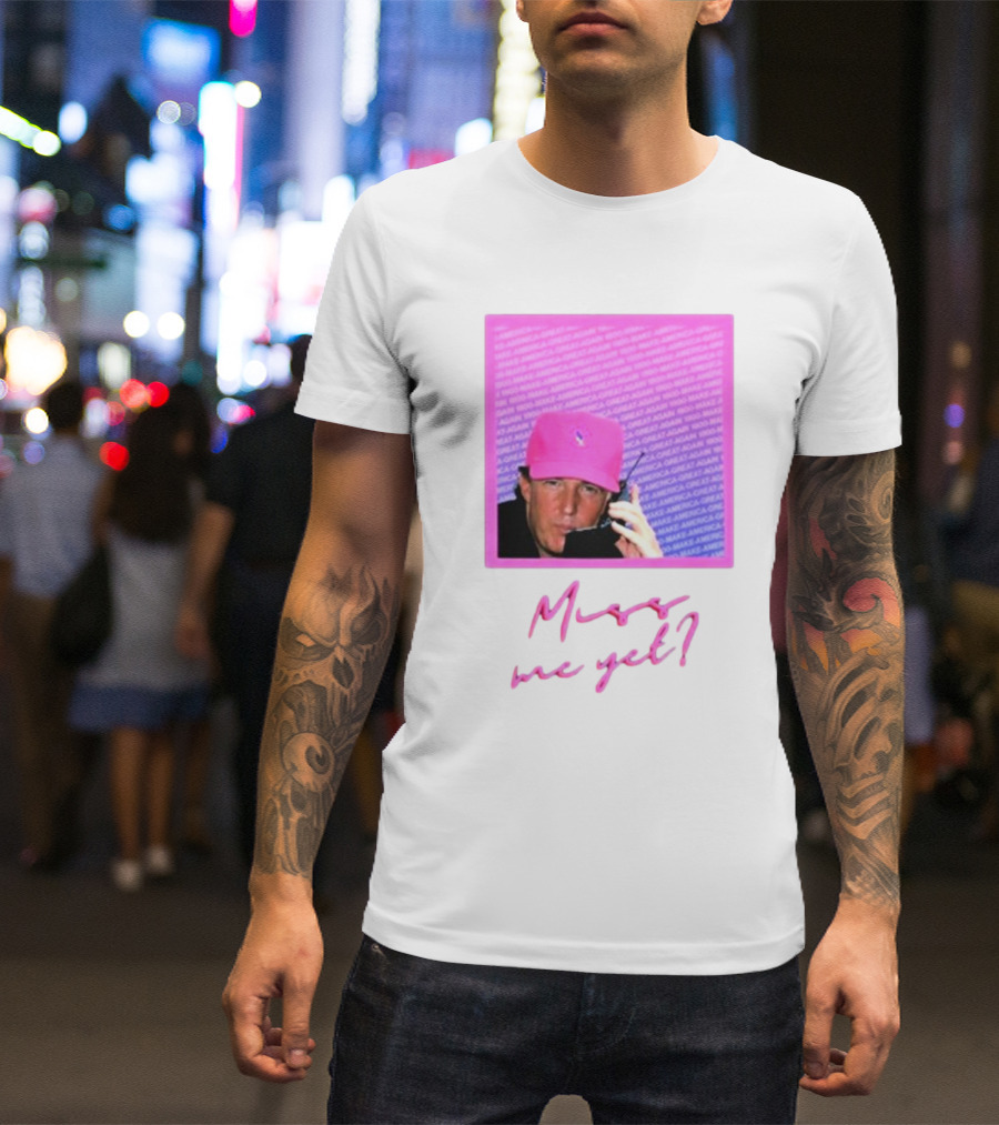 Miss Me Yet Pink Hat Jineeminee Trump Image T-Shirt