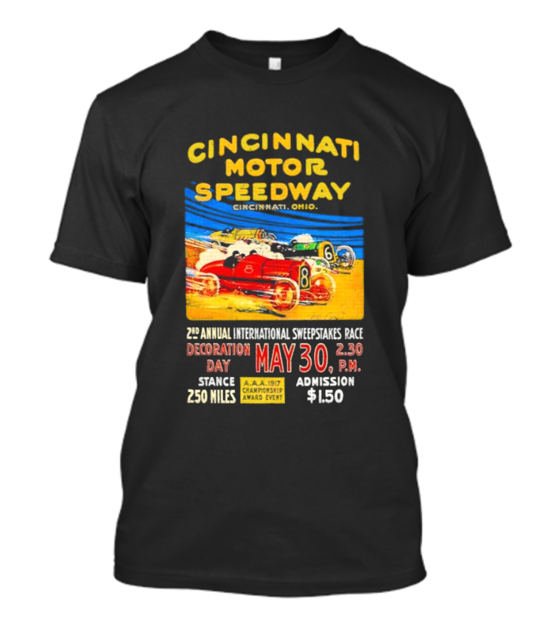 Cincinnati Motor Speedway 2nd Annual International Sweepstakes Race May 30 Decoration Day 1917 Championship Event T-Shirt