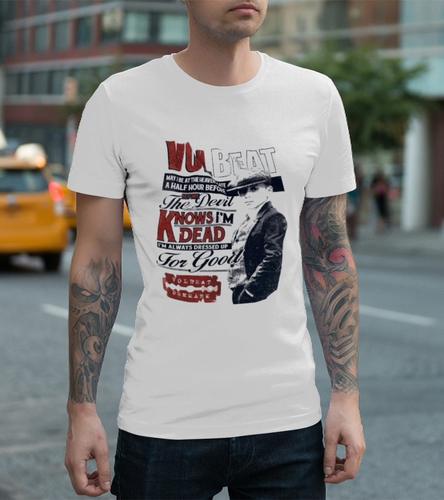 The Devil Knows I'm Dead Always Dressed Up Volbeat Denmark T-Shirt