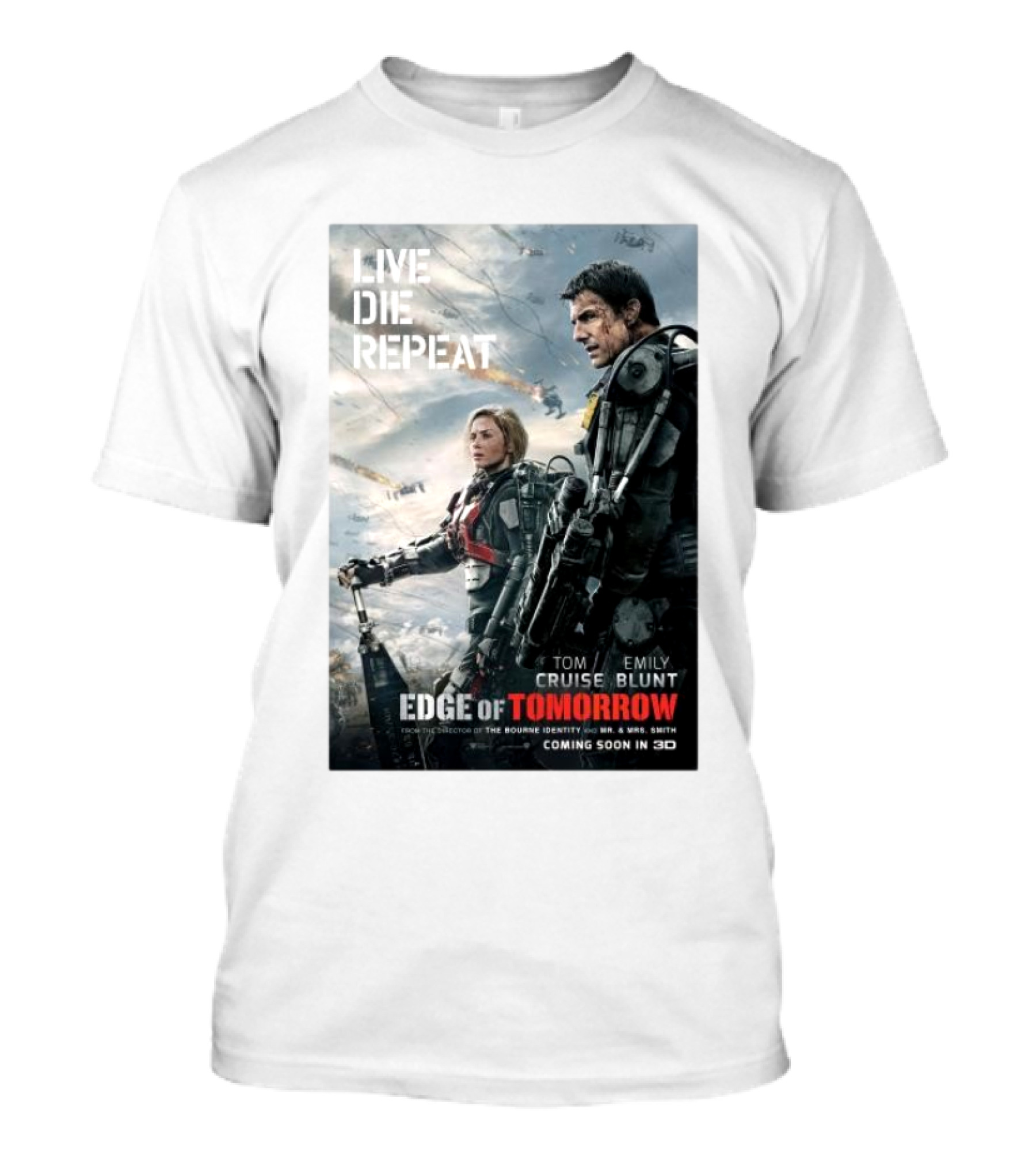 Live Die Repeat Edge Of Tomorrow Tom Cruise Emily Blunt Coming Soon In 3D T-Shirt