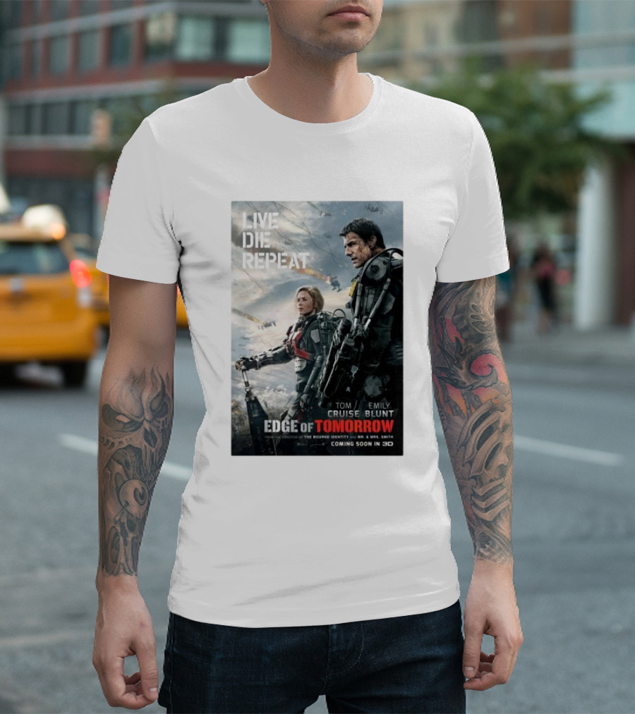 Live Die Repeat Edge Of Tomorrow Tom Cruise Emily Blunt Coming Soon In 3D T-Shirt